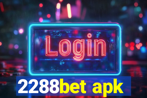 2288bet apk